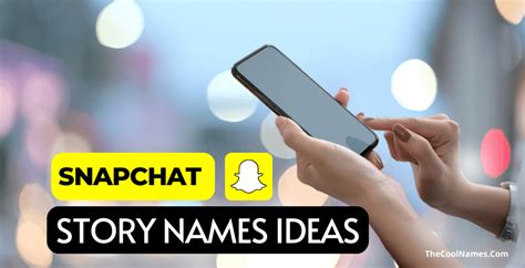 cool snapchat story names|unique snapchat names.